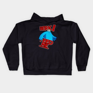 Berk! Feed me! Kids Hoodie